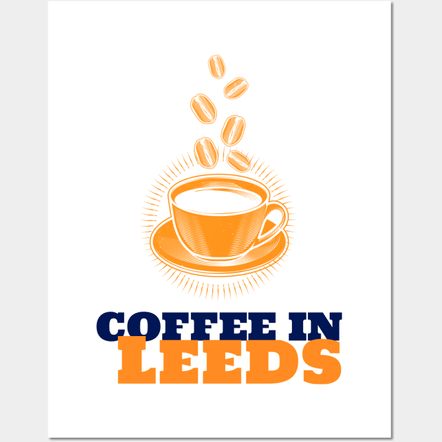 Leeds & Coffee Wall Art by ArtDesignDE